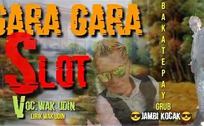 Lagu Gara Gara Judi Slot